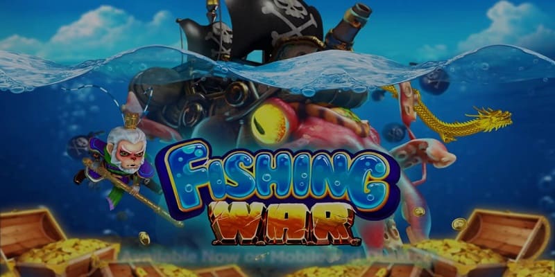 tìm hiểu game bắn cá fishing war