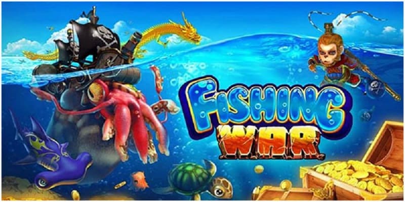 Fishing War - Trò chơi bắn cá hấp dẫn bậc nhất trên thị trường