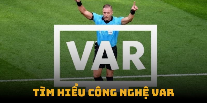 tìm hiểu công nghệ Var