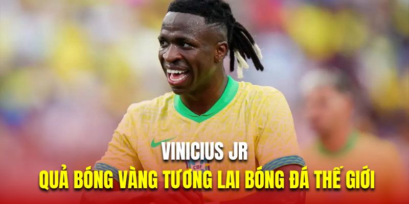 Tìm hiểu về Vinicius JR